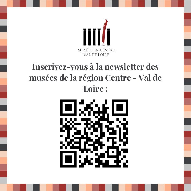 Newsletter des musées en Centre-Val de Loire